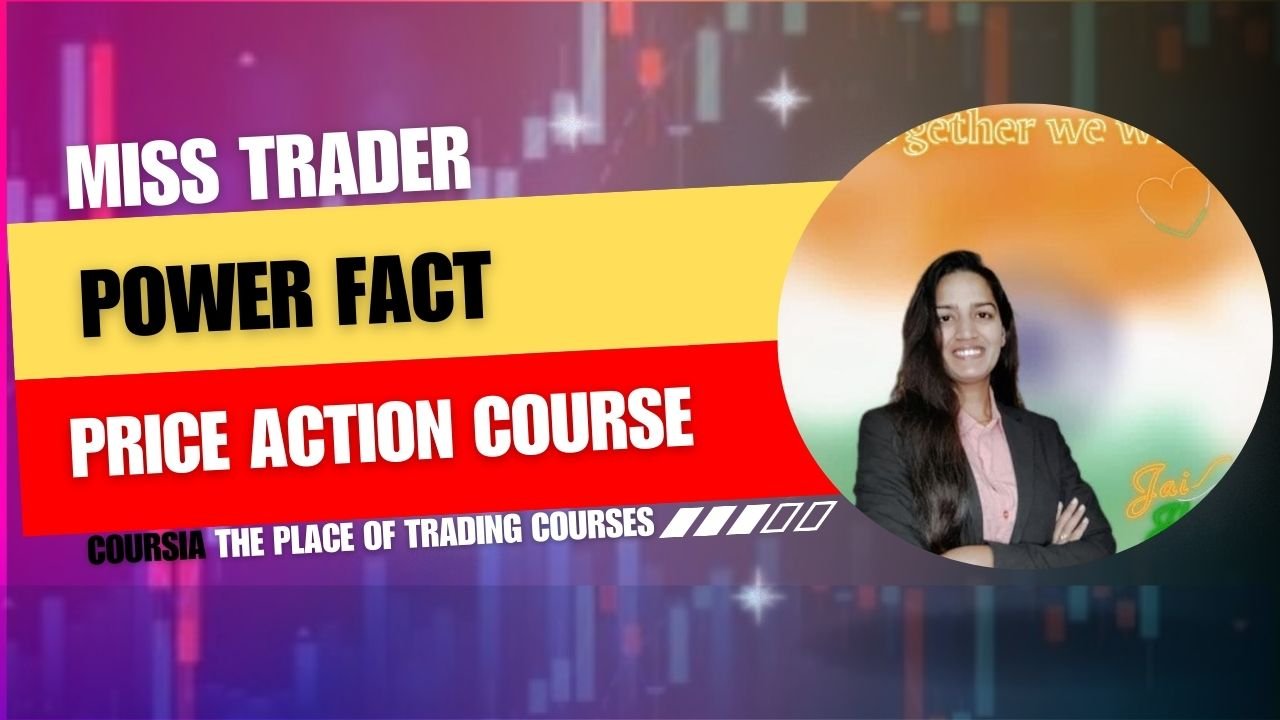 Miss Trader Power Fact Price Action Course